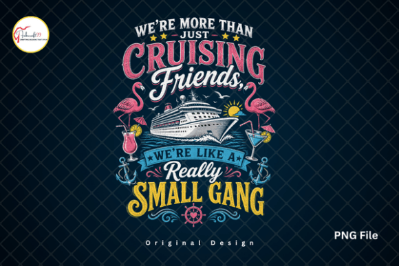 Cruising Friends Funny Cruise Squad PNG: Perfect for Squad Goals